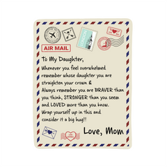 To My Daughter Braver I Love You (From Mom) – Sherpa Fleece Blanket